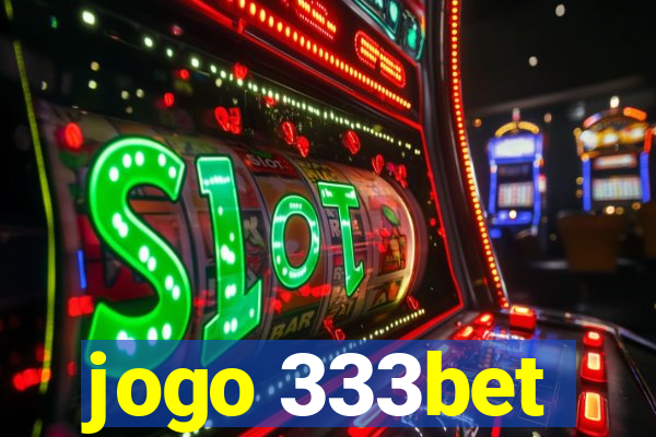 jogo 333bet
