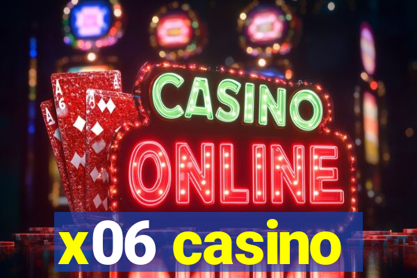 x06 casino