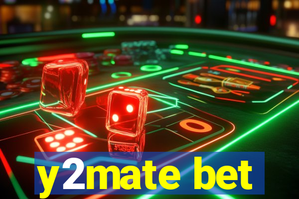 y2mate bet