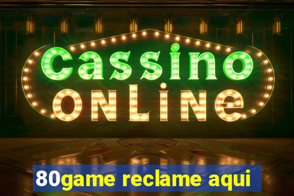 80game reclame aqui