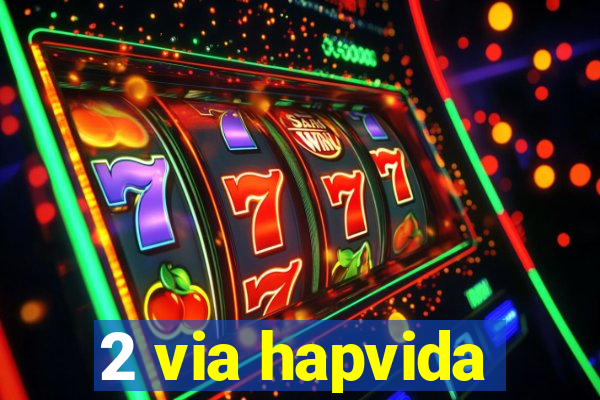 2 via hapvida