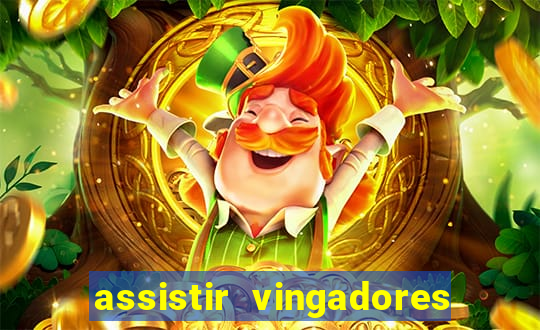 assistir vingadores ultimato completo dublado gratis