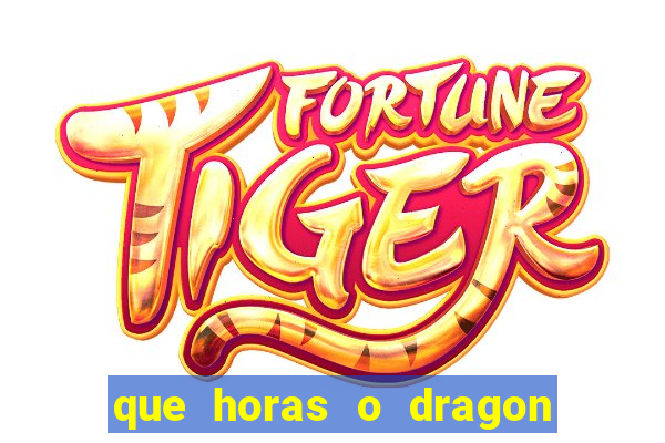 que horas o dragon fortune paga