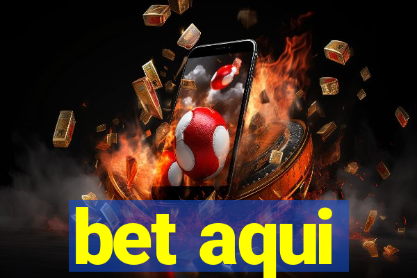 bet aqui