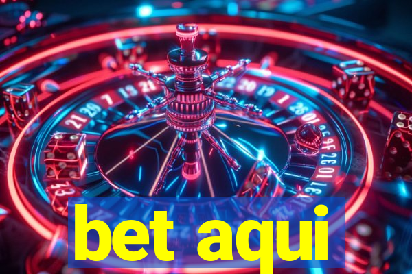 bet aqui