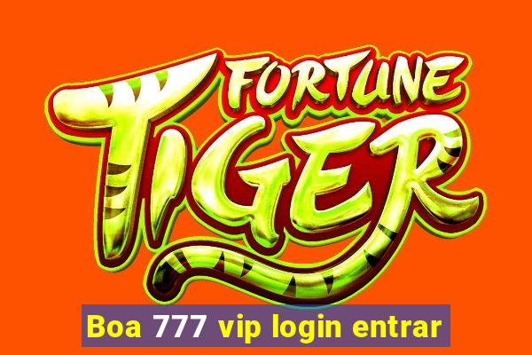 Boa 777 vip login entrar