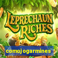 comojogarmines