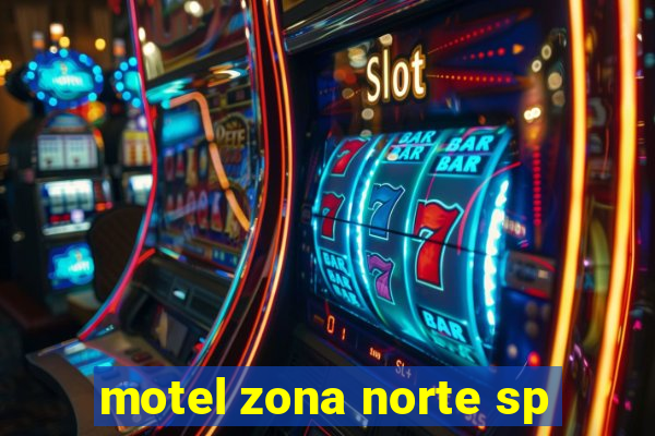 motel zona norte sp