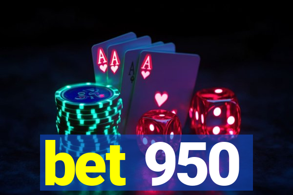 bet 950