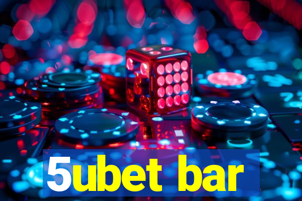 5ubet bar