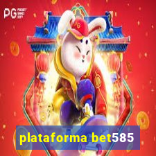 plataforma bet585