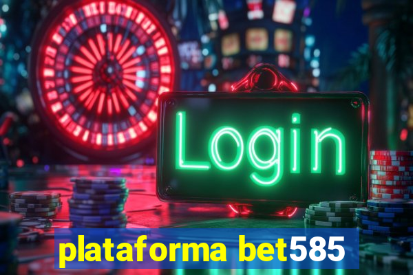 plataforma bet585