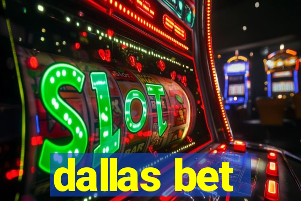 dallas bet