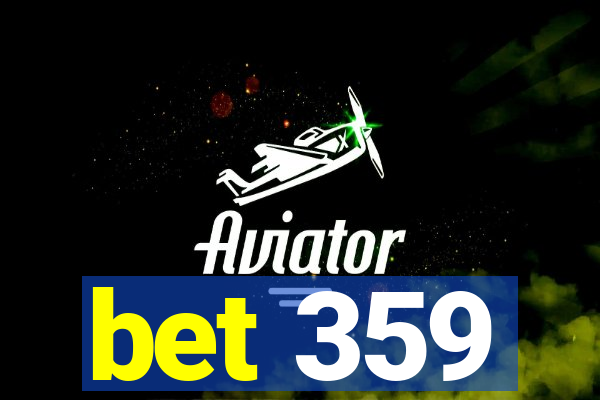 bet 359