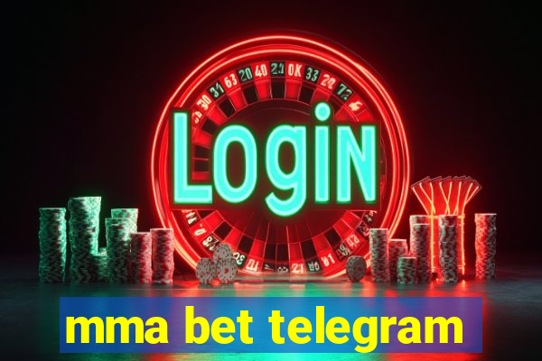 mma bet telegram