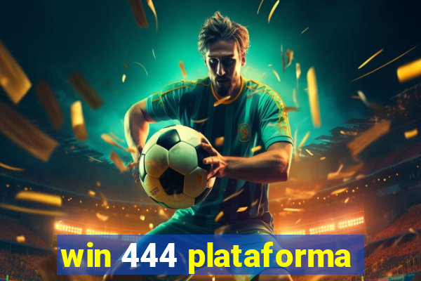 win 444 plataforma