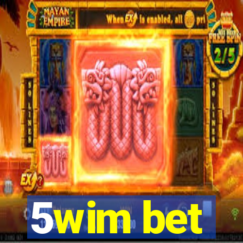 5wim bet