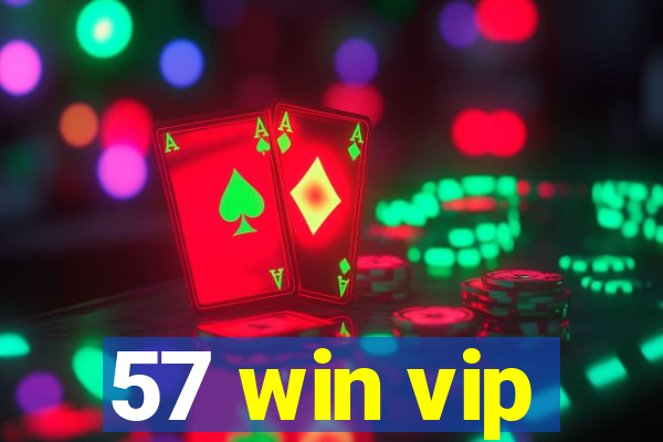 57 win vip