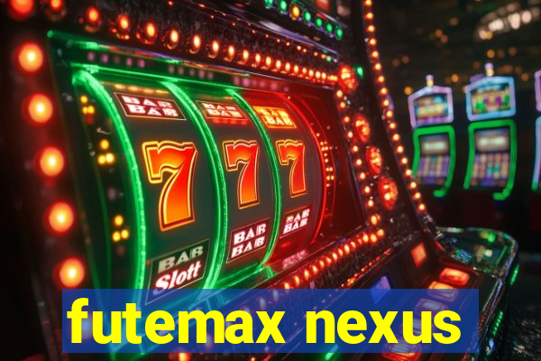 futemax nexus