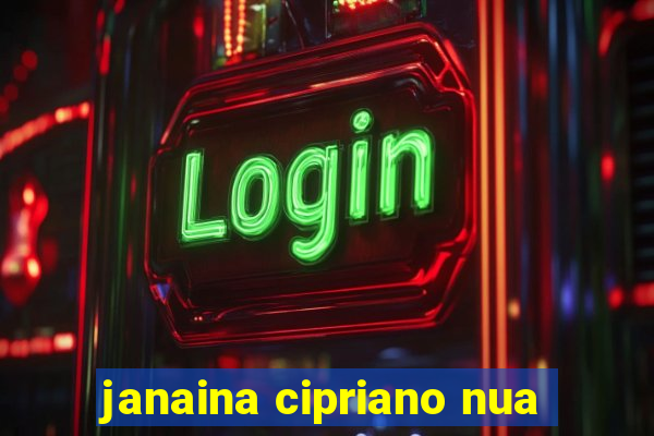 janaina cipriano nua