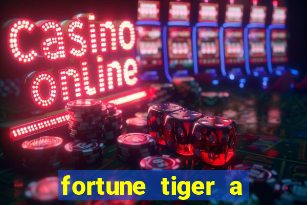 fortune tiger a partir de 1 real