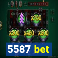 5587 bet