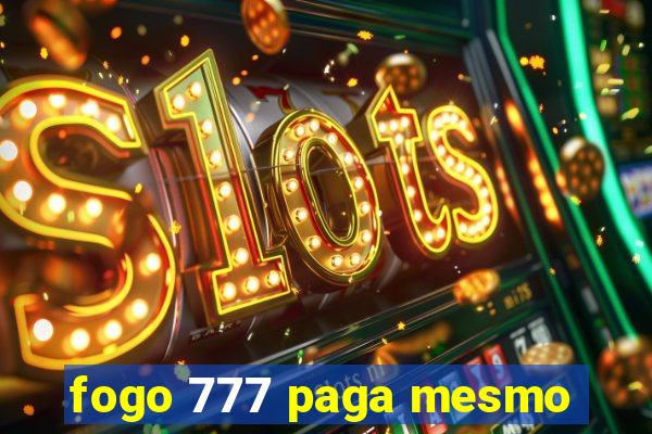 fogo 777 paga mesmo