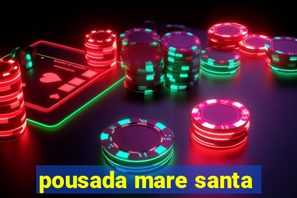 pousada mare santa