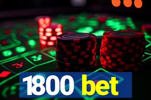 1800 bet