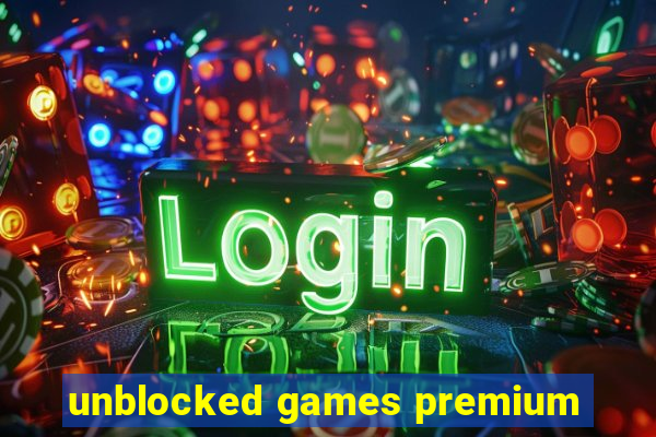 unblocked games premium
