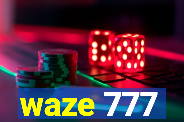 waze 777