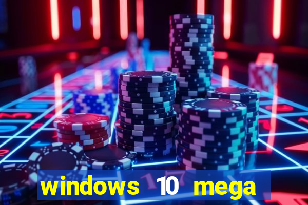 windows 10 mega lite download
