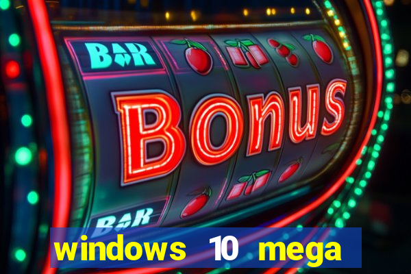windows 10 mega lite download