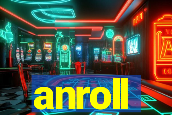 anroll