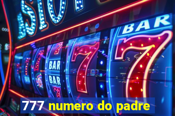 777 numero do padre