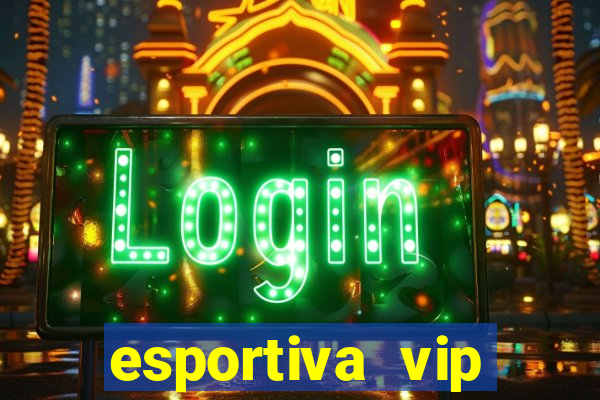 esportiva vip reclame aqui
