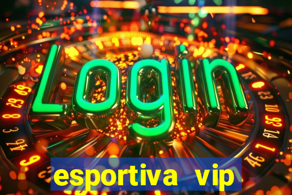 esportiva vip reclame aqui