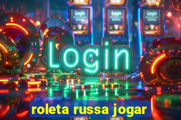 roleta russa jogar