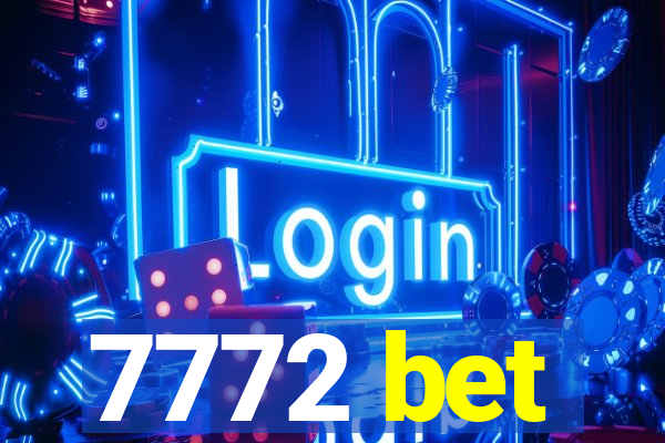 7772 bet