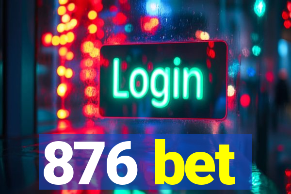 876 bet