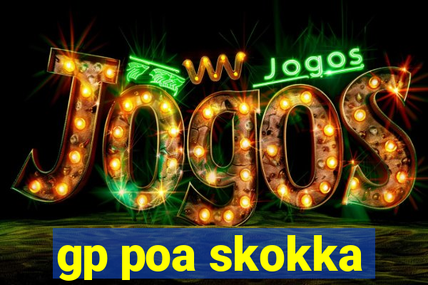 gp poa skokka
