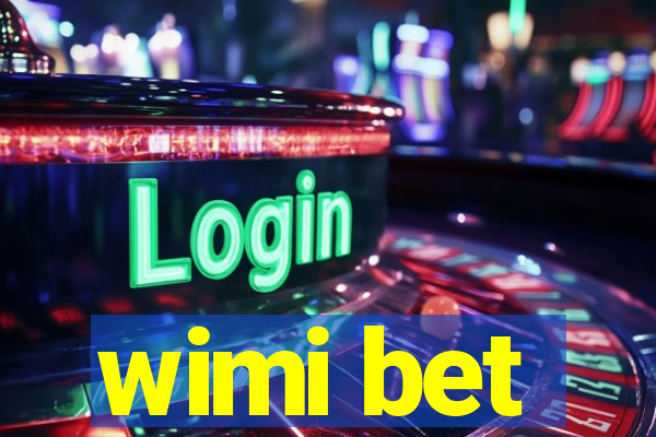 wimi bet