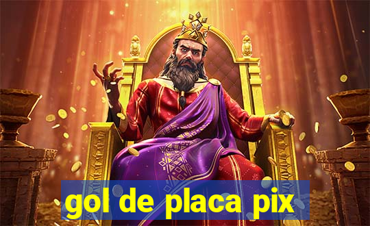 gol de placa pix