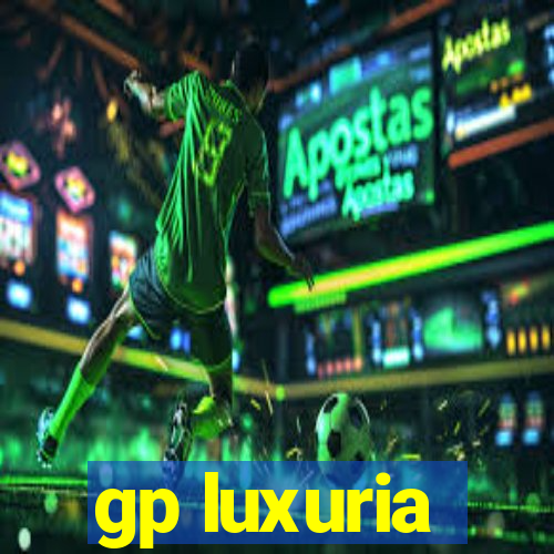 gp luxuria