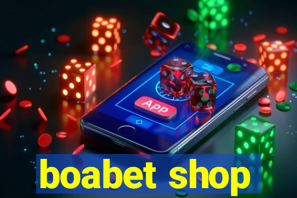 boabet shop