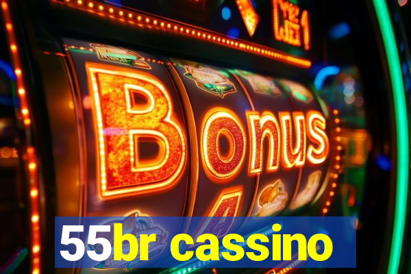 55br cassino