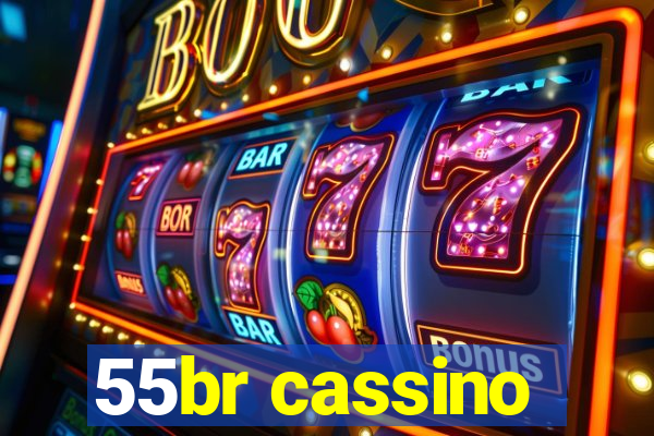55br cassino