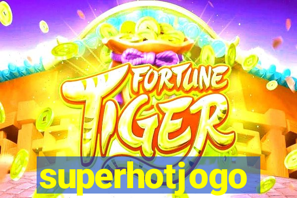 superhotjogo