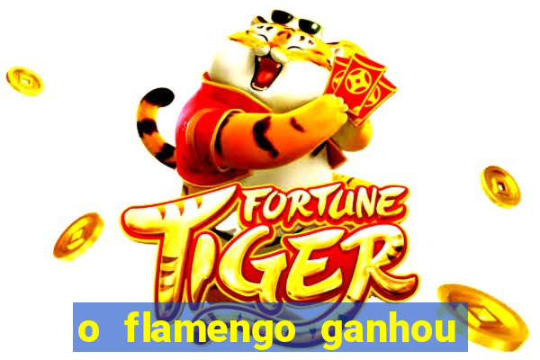 o flamengo ganhou ou perdeu hoje