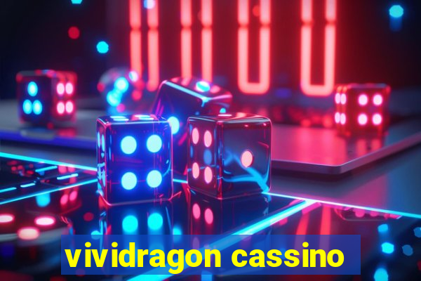vividragon cassino